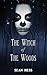 The Witch Of The Woods: Prequel to The Beast of the Firelands