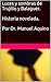Luces y sombras de Trujillo y Balaguer. Historia novelada. Por Dr. Manuel Aquino: Vivir en tiranía o democracracia (Spanish Edition)