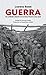 Guerra: Un soldado alemán en la Gran Guerra 1914-1918 (Spanish Edition)