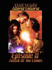 Altered Universe, Episode II: Attack of the Clones (Star Wars: Altered Universe, #1)