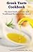 Greek Taste Cookbook: The best Foods, Cuisine and Traditional Recipes from Greece