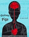 Guinea Pigs by James   Howell