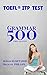500: Grammar for the TOEFL®...