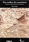 Nas malhas da consciência : Igreja e Inquisição no Brasil (Nordeste, 1640-1750)