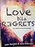 Love Bila Regrets: Bible Gu...