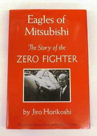 Eagles of Mitsubishi: The Story of the Zero Fighter (English and Japanese Edition)