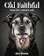 Old Faithful: Dogs of a Cer...