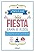 Una fiesta para el alma: Gu...