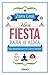 Una fiesta para el alma: Guía espiritual para los nuevos tiempos (Técnicas corporales) (Spanish Edition)