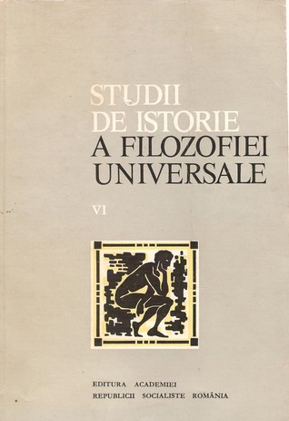 Studii de istorie a filozofiei universale VI (Studii de istorie a filozofiei universale, #6)