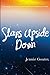 Stars Upside Down - a memoir of travel, grief, and an incandescent God