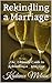 The Ultimate Guide to Rekindling a Marriage