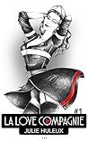 La Love Compagnie -1 by Julie Huleux