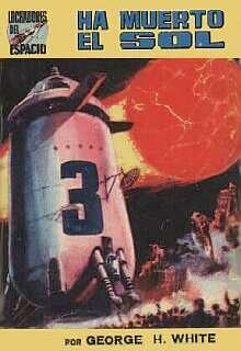 Portada de Ha muerto el sol, de George H. White