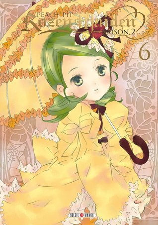 Rozen Maiden II, Tome 6 (Paperback)