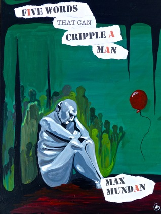 Five Words That Can Cripple a Man