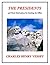 The Presidents: and their motivations for seeking the office
