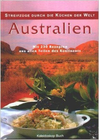 Streifzüge durch die Küchen der Welt - Australien: