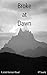Broke At Dawn by K.T. Swartz