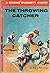 The Throwing Catcher