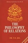 [Sambandhaparīkṣā] =: The philosophy of relations : containing the Sanskrit text and English translation of Dharma Kīrti's Sambandhaparīkṣā ... commentary (Bibliotheca Indo-Buddhica)