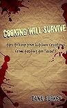 Cooking Will Survive by Dana Burkey