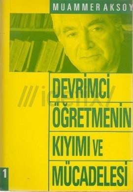 Devrimci Öğretmenin Kıyımı ve Mücadelesi (#1)