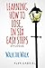 Learning How to Lose, in Six Easy Steps: Walk the Walk (Learning How to Lose, #3.5)