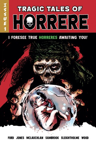 Tragic Tales of Horrere (Horrere Comic, #1)