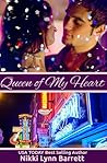 Queen of My Heart by Nikki Lynn Barrett