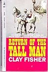 Return of the Tall Man by Clay Fisher