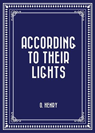 According to Their Lights (Kindle Edition)