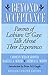 Beyond Acceptance: Parents ...