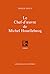 Le Chef-D'Oeuvre de Michel Houellebecq