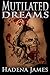 Mutilated Dreams (Dreams an...