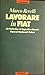 Lavorare in Fiat (I Coriandoli) (Italian Edition)