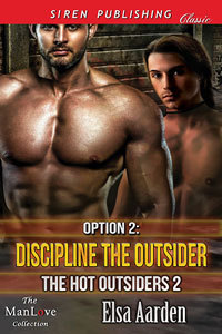 Option 2: Discipline the Outsider (The Hot Outsiders, #2)