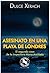 Asesinato en una playa de Londres: Thriller Policíaco Internacional: Un Caso de la Inspectora María Anchieta en Londres, Tenerife y Cancún" (Spanish Edition)