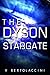 The Dyson Stargate 2016
