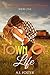 Town of Life by A.J. Foster