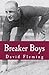 Breaker Boys by David     Fleming