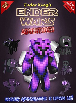 Minecraft: Ender Wars: Ender King's Adventures: Ender Apocalypse Is Upon Us! (Kindle Edition)