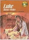 Luke: Doctor-Writer