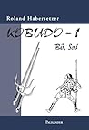 Kobudo 1: Bo, Sai (German Edition)