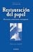 Restauración del papel: Prevención, conservación, reintegración (Arte y restauración, #16)