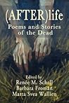 (After)life: Poems and Stories of the Dead