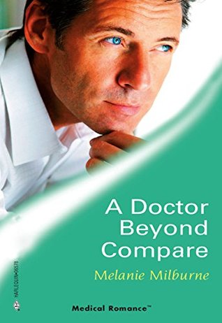 A Doctor Beyond Compare: A Small Town Medical Romance (Top-Notch Docs Book 1)