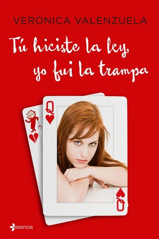 Tú hiciste la ley, yo fui la trampa (Paperback)