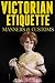 Victorian Etiquette, Manner...