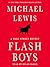 Flash Boys by Michael   Lewis